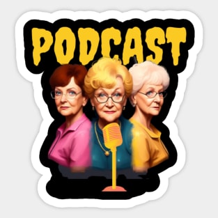 three golden girls podcast Sticker